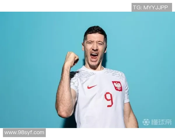 波兰足球巨星莱万多夫斯基的辉煌职业生涯与传奇瞬间回顾